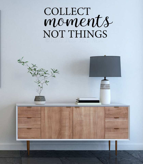 Vinyl Wall Words Collect Moments Not Things Inspiring Art Decal Sticker-Black