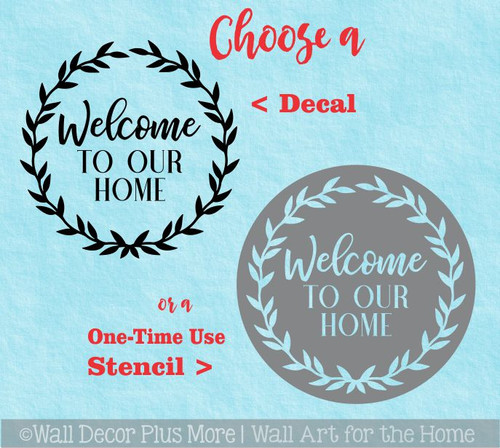 Decal for Round Wood Sign Welcome To Our Home Wreath Porch Decor Sticker- Choose a decal sticker or stencil option