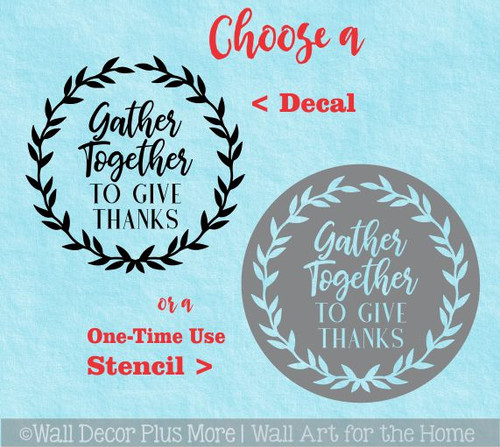 Decal for Circle Wood Sign Gather Together Give Thanks Fall Porch Decor- Choose decal sticker or stencil option