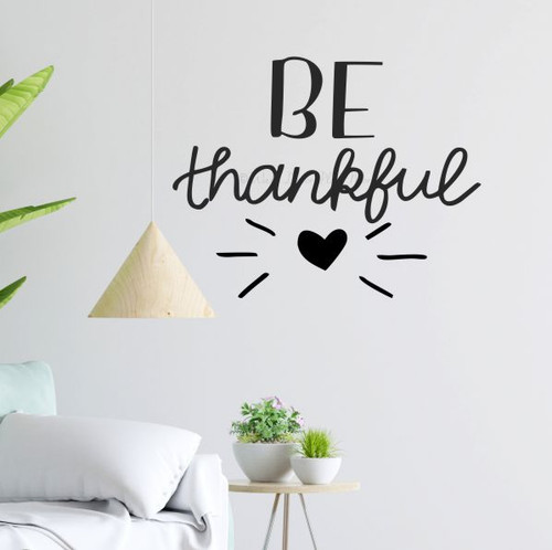 Be Thankful Wall Decal Sticker Kitchen Decor Vinyl Words Bursting Heart Black