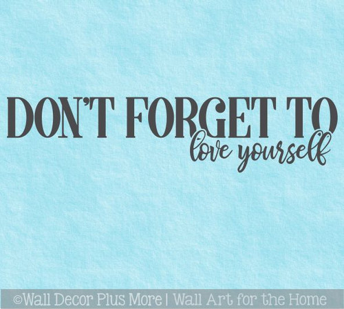 Don't Forget To Love Yourself Wall Decal Sticker