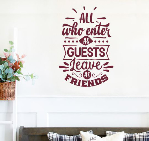 Welcome Wall Decal Quote Enter As Guest Leave As Friends-Burgundy