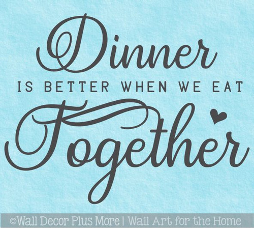 Dinner Better When We Eat Together Kitchen Wall Sticker