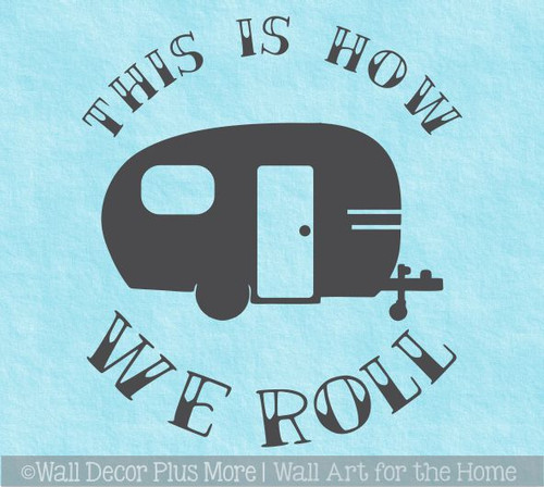 This Is How We Roll Camper RV Wall Art Decor Sticker Decal