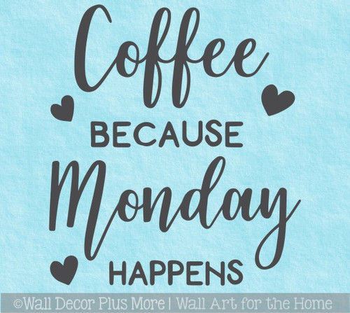 Coffee Because Mondays Office Wall Art Decal Kitchen Sticker