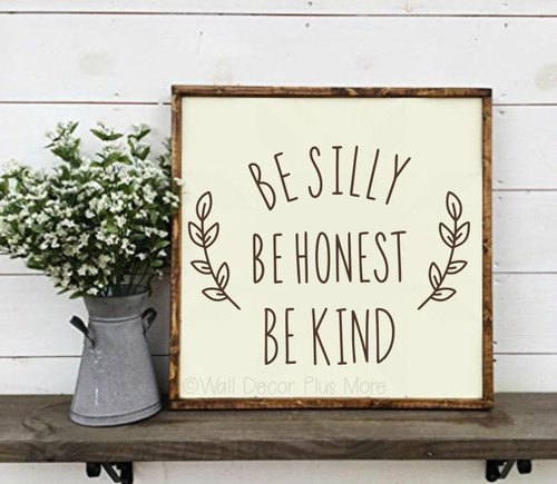 Be Silly Honest Kind Modern Wall Art Typography Decal Sticker-Chocolate Brown