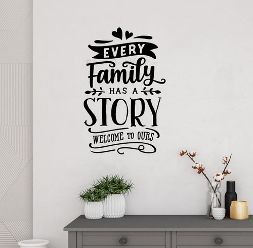 Every Family Has a Story Welcome Wall Art Decal Sticker Lettering 23x15 Black