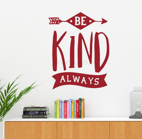 Be Kind Always Kids Room Wall Art Sticker School Vinyl Decal Quote Red