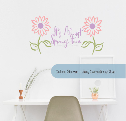 Wall Quote Decal It's Almost Spring | Wall Sticker for Your Home Lilac Carnation Olive