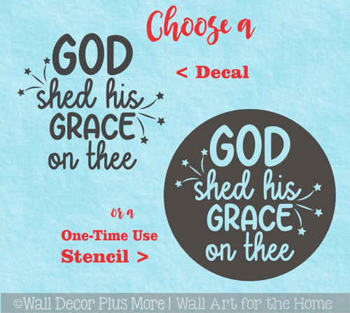 Patriotic Wall Decal God Shed His Grace On Thee Round Wood Sticker or Stencil
