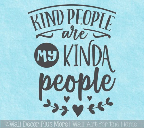 Kind People are my Kinda People Kids Wall Art Decor Vinyl Lettering