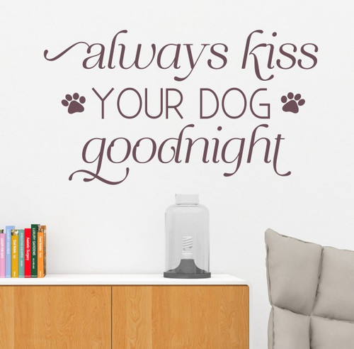 Always Kiss Your Dog Wall Art Decal Heartwarming Dog Love Home Decor Eggplant