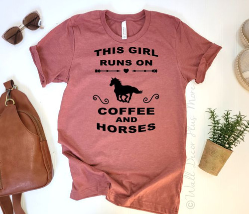 Girls Runs On Coffee Horses Graphic Tee Clay Unisex Fit Boutique Tee