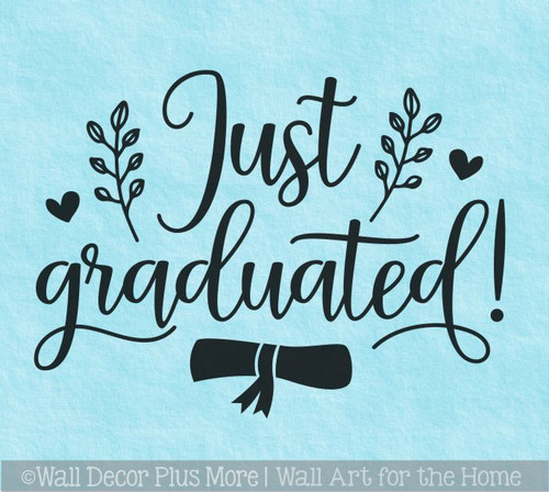 Just Graduated Wall Decal Celebration Graduation Art Party Decorations