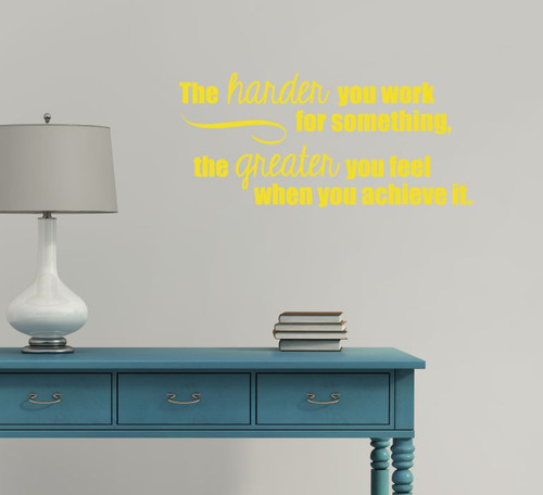 Harder You Work, Greater You Feel Inspirational Wall Art Vinyl Lettering Sticker Decals Home Decor Quote-Yellow