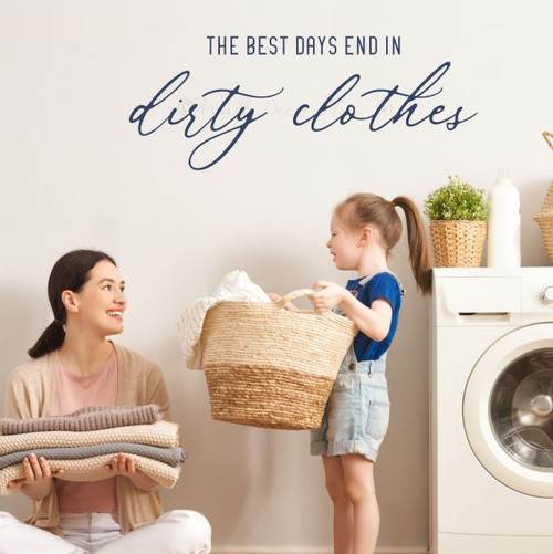 Best Days Dirty Clothes Wall Decal Laundry Room Art Wall Decor Quote DeepBlue