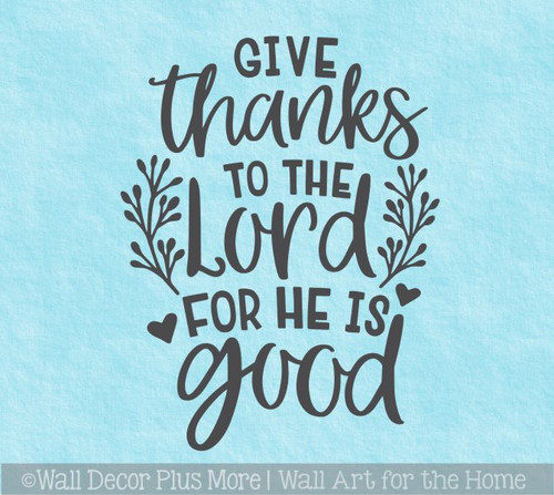 Give Thanks to the Lord Decal Christian Scripture Wall Quote Sticker