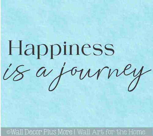 Happiness Is a Journey Wall Decal | Inspirational Quote Vinyl Lettering | Wall Decor Plus More