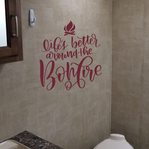 Life's Better Around the Bonfire Vinyl Decal Removable Camper RV Wall Art Burgundy