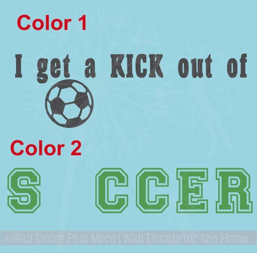 Kick Out of Soccer Sports Decals Wall Stickers Vinyl Lettering Art Boy Bedroom Decor-2 Color Package
