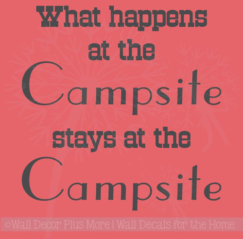 What Happens Stays At The Campsite Wall Sticker Decal For Camper And RV what-happens-stays-at-the-campsite-wall-sticker-decal-for-camper-and-rv