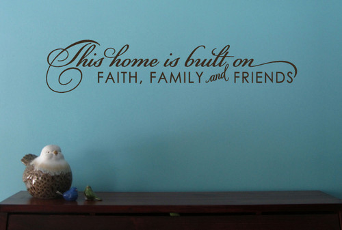 This Home Is Built On Faith Family and Friends Wall Decal Sticker Quote Room Black
