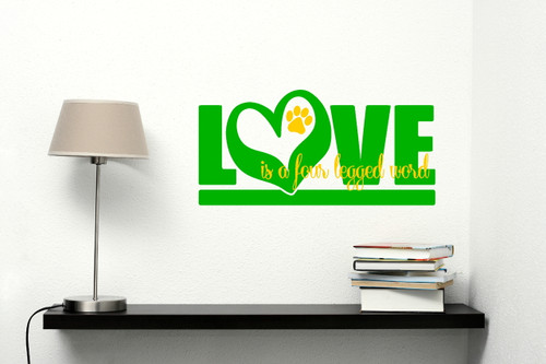 Love Is A Four Legged Word Pet Wall Decal Art- Lime Green and Yellow