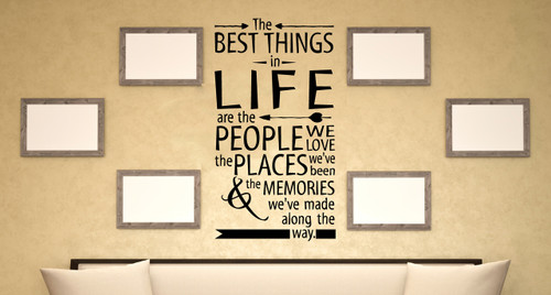 The Best Things in Life People Places and Memories Wall Decal Sticker Quote