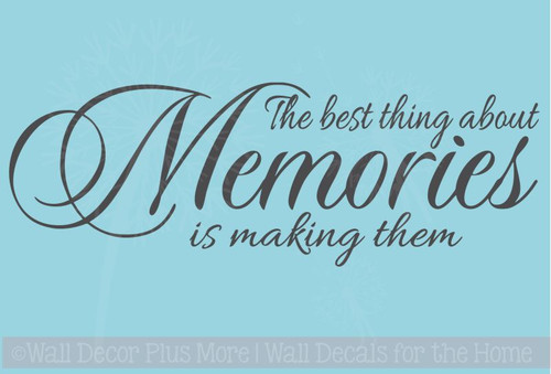 The Best Thing About Memories is Making Them Wall Decal -  Norway