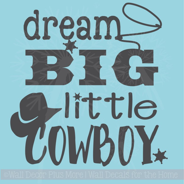 Dream Big Little Cowboy Western Wall Decals Quotes Boys Room