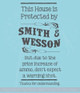 This House Protected By Smith & Wesson, Western Wall Decal Letters, Quotes & Sayings