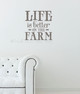 Life is Better On the Farm Wall Decal Quotes Country Wall Words CastleGray