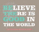Believe Be the Good 2-color Vinyl Wall Decals Wall Words Stickers