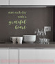 Start Each Day with a Grateful Heart Kitchen or Bath Vinyl Lettering Wall Decals Key Lime