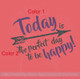 Today Perfect Day To Be Happy Vinyl Decals Wall Inspirational Quotes for Decor