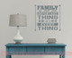 Family Is Everything Home Decor Vinyl Lettering Family Wall Decals Quote-Storm Gray