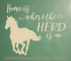 Horse Home Herd Is Vinyl Decal Stickers Wall Art Decor Stencil Farm Quotes Beige