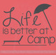 Life Is Better At Camp Vinyl Lettering Stickers Summer Wall Decals Recreational Room Decor
