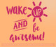 Wake Up and Be Awesome Inspirational Wall Decals Vinyl Lettering Sticker Art for Home Decor-Hot Pink
