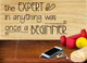 Wall Sticker, Expert Was Once Beginner Vinyl Lettering Art Motivational-Chocolate Brown