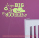 Dream Big Lil Cowgirl Flowers Hat Western Vinyl Decals Wall Art Decor-Key Lime