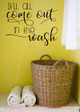 It'll All Come Out in the Wash Vinyl Letters Laundry Room Wall Stickers-Black