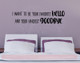 Favorite Hello Hardest Goodbye Love Vinyl Letters Decals Bedroom Quote-Black