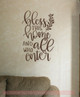 Bless This Home All Who Enter Entry Vinyl Letters Decals Kitchen Wall Quotes  Chocolate