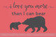 I Love You More Than I Can Bear Nursery Animal Prints Wall Stickers