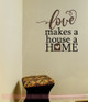 Love Makes A Home Wall Decor Stickers Vinyl Lettering Decals Wall Quote-Chocolate Brown, Black