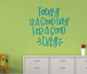 Today Is A Good Day Vinyl Lettering Stickers Inspirational Wall Quotes-Teal