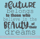 Future Belongs To Those Who Believe Grad Decals Inspired Wall Stickers