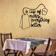 Decals for Walls Cup Of Tea Everything Better Kitchen Wall Quotes Sticker-Black