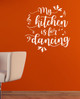 Kitchen Wall Decals Kitchen Is For Dancing Vinyl Lettering Stickers-Matte White